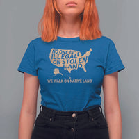 No One Is Illegal On Stolen Land T Shirt For Women We Walk On Native Land Vintage American Map - Wonder Print Shop