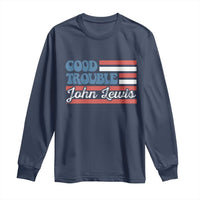 Funny John Lewis Good Trouble Long Sleeve Shirt Vintage American Flag - Wonder Print Shop