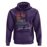 John Lewis Hoodie Get In Trouble Good Necessary Trouble Social Justice - Wonder Print Shop