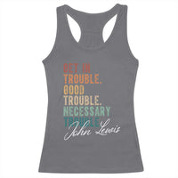 John Lewis Racerback Tank Top Get In Trouble Good Necessary Trouble Social Justice - Wonder Print Shop