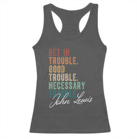 John Lewis Racerback Tank Top Get In Trouble Good Necessary Trouble Social Justice - Wonder Print Shop