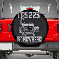 It Is 225 Somewhere Funny BBQ Smoker Grill Spare Tire Cover