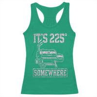 It Is 225 Somewhere Funny BBQ Smoker Grill Racerback Tank Top