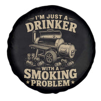 Funny BBQ Grilling Beer Lover Spare Tire Cover I'm Just A Drinker With A Smoking Problem