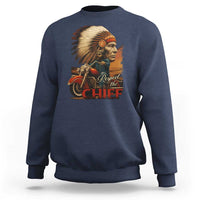 Indian American Rider Sweatshirt Respect The Native Chief Native American Motorcycle - Wonder Print Shop