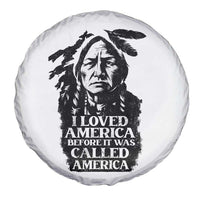 Sitting Bull Spare Tire Cover I Loved America Before It Was Called America Native American Chief - Wonder Print Shop