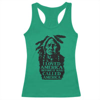 Sitting Bull Racerback Tank Top I Loved America Before It Was Called America Native American Chief - Wonder Print Shop