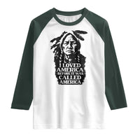 Sitting Bull Raglan Shirt I Loved America Before It Was Called America Native American Chief - Wonder Print Shop