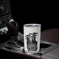 Sitting Bull Tumbler Cup I Loved America Before It Was Called America Native American Chief - Wonder Print Shop