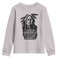 Sitting Bull Youth Sweatshirt I Loved America Before It Was Called America Native American Chief - Wonder Print Shop