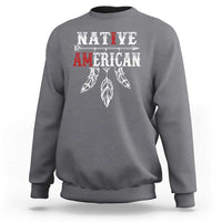 I Am Native American Sweatshirt Indigenous Pride Vintage Dreamcatcher Arrow - Wonder Print Shop