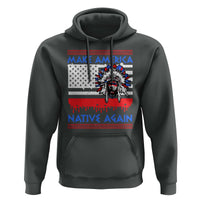 Make America Native Again Hoodie Native Indian Pride USA Flag - Wonder Print Shop