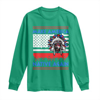 Make America Native Again Long Sleeve Shirt Native Indian Pride USA Flag - Wonder Print Shop