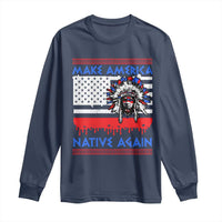 Make America Native Again Long Sleeve Shirt Native Indian Pride USA Flag - Wonder Print Shop
