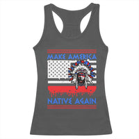 Make America Native Again Racerback Tank Top Native Indian Pride USA Flag - Wonder Print Shop