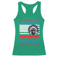 Make America Native Again Racerback Tank Top Native Indian Pride USA Flag - Wonder Print Shop