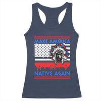 Make America Native Again Racerback Tank Top Native Indian Pride USA Flag - Wonder Print Shop