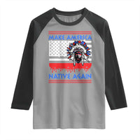 Make America Native Again Raglan Shirt Native Indian Pride USA Flag - Wonder Print Shop