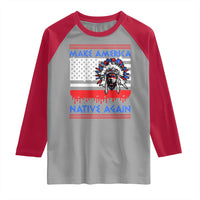 Make America Native Again Raglan Shirt Native Indian Pride USA Flag - Wonder Print Shop