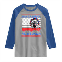 Make America Native Again Raglan Shirt Native Indian Pride USA Flag - Wonder Print Shop