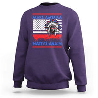 Make America Native Again Sweatshirt Native Indian Pride USA Flag - Wonder Print Shop