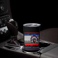 Make America Native Again Tumbler Cup Native Indian Pride USA Flag - Wonder Print Shop