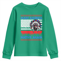 Make America Native Again Youth Sweatshirt Native Indian Pride USA Flag - Wonder Print Shop