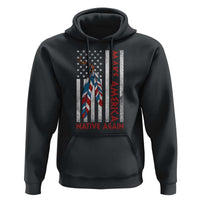 Make America Native Again Hoodie Indigenous Peoples Day USA Flag - Wonder Print Shop