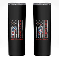 Make America Native Again Skinny Tumbler Indigenous Peoples Day USA Flag - Wonder Print Shop