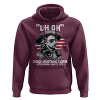 Uh Oh George Armstrong Custer Little Bighorn Hoodie Vintage American Flag June 25 1876