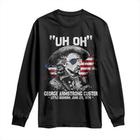 Uh Oh George Armstrong Custer Little Bighorn Long Sleeve Shirt Vintage American Flag June 25 1876
