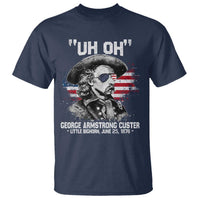 Uh Oh George Armstrong Custer Little Bighorn T Shirt Vintage American Flag June 25 1876