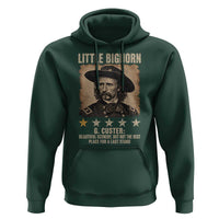 George Armstrong Custer Battle of the Little Bighorn Hoodie Beautiful Scenery But Not The Best Place For A Last Stand