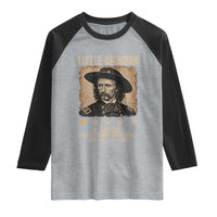 George Armstrong Custer Battle of the Little Bighorn Raglan Shirt Beautiful Scenery But Not The Best Place For A Last Stand
