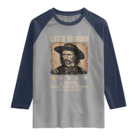 George Armstrong Custer Battle of the Little Bighorn Raglan Shirt Beautiful Scenery But Not The Best Place For A Last Stand