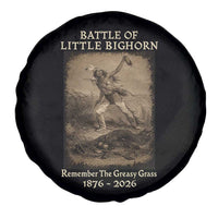 Battle of Little Bighorn 150 Year Anniversary 1876 2026 Spare Tire Cover Remember The Greasy Grass Native American