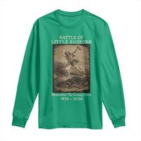 Battle of Little Bighorn 150 Year Anniversary 1876 2026 Long Sleeve Shirt Remember The Greasy Grass Native American