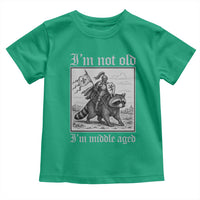 I Am Not Old I Am Middle Aged Toddler T Shirt Medieval Knight Riding Raccoon Funny Ren Faire