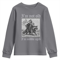 I Am Not Old I Am Middle Aged Youth Sweatshirt Medieval Knight Riding Raccoon Funny Ren Faire