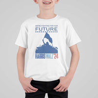 Harris Walz'24 T Shirt For Kid We're Fighting For Our Future Women's Right - Wonder Print Shop