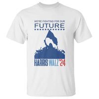 Harris Walz'24 T Shirt We're Fighting For Our Future Women's Right - Wonder Print Shop