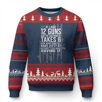 Funny Government 2nd Amendment Ugly Christmas Sweater If I Had 12 Guns And The Government Takes 6 Vintage American Flag