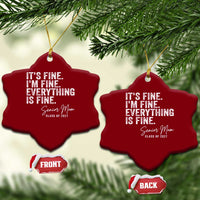 Senior Mom Class of 2027 Ceramic Ornament Funny It Is Fine I Am Fine Everything Is Fine