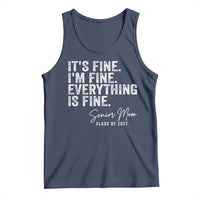 Senior Mom Class of 2027 Tank Top Funny It Is Fine I Am Fine Everything Is Fine
