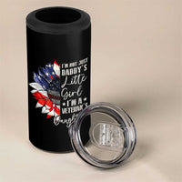 I Am Not Just Daddys Little Girl I Am A Veterans Daughter 4 in 1 Can Cooler Tumbler American Flag - Wonder Print Shop