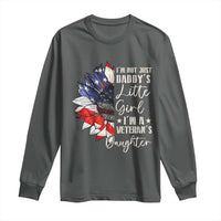 I Am Not Just Daddys Little Girl I Am A Veterans Daughter Long Sleeve Shirt American Flag - Wonder Print Shop