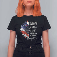 I Am Not Just Daddys Little Girl I Am A Veterans Daughter T Shirt For Women American Flag - Wonder Print Shop