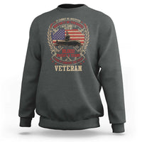 Submarine Veteran Sweatshirt It Cannot Be Inherited Nor Can It Be Purchased I Have Earned It - Wonder Print Shop