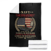 Navy Submarine Throw Blanket To Find Us You Must Be Good To Catch Us You Must Be Fast - Wonder Print Shop