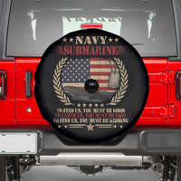 Navy Submarine Spare Tire Cover To Find Us You Must Be Good To Catch Us You Must Be Fast - Wonder Print Shop
